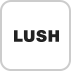 LUSH