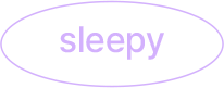 sleepy